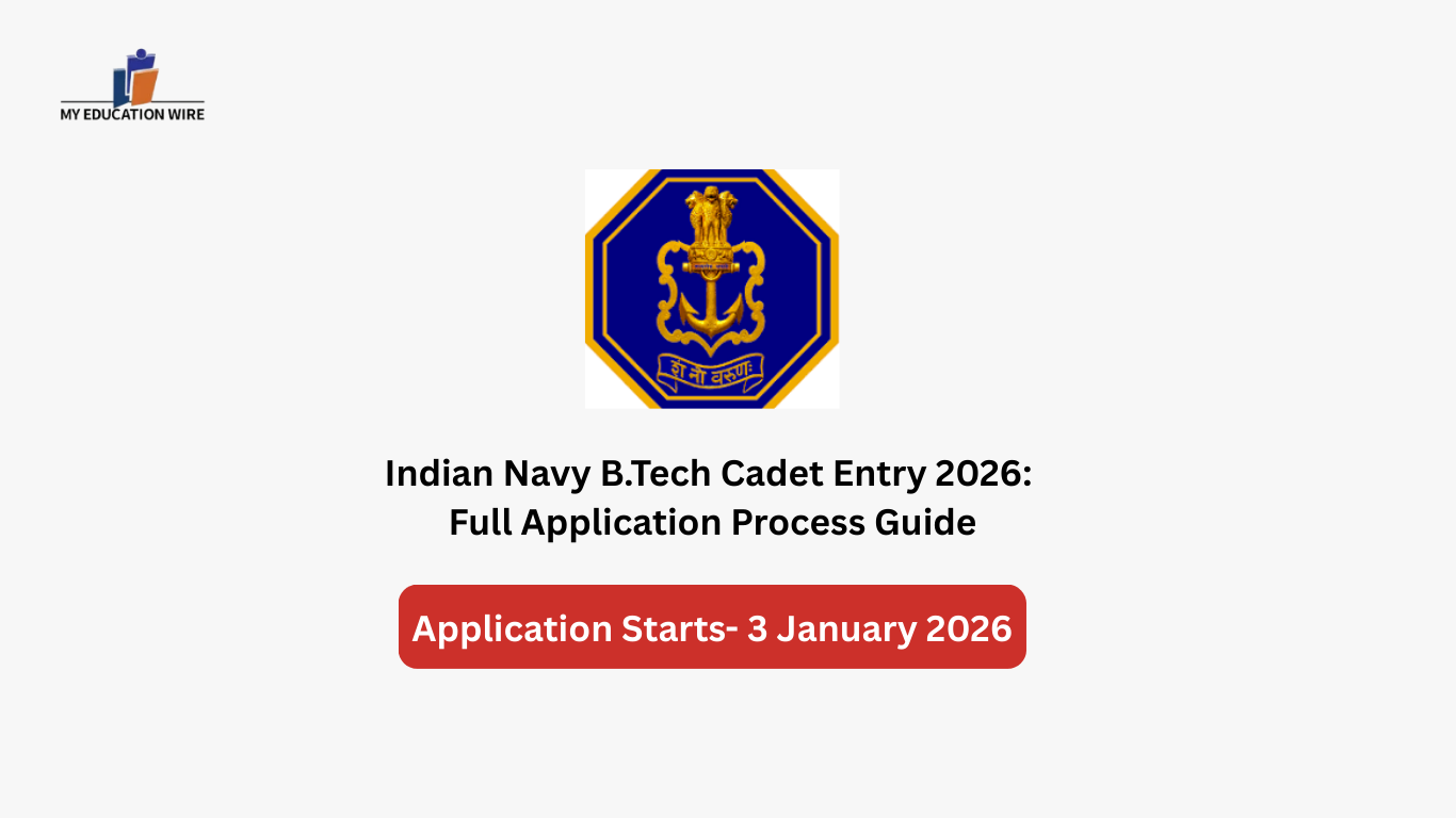 Indian Navy B.Tech Cadet Entry 2026: Full Application Process