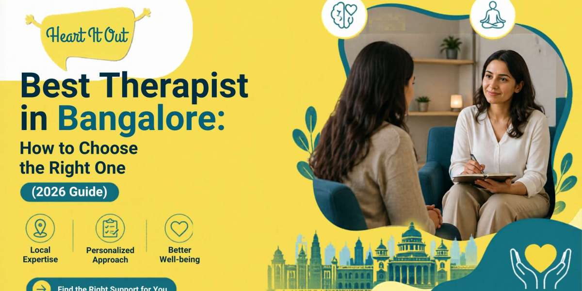 Best Therapist in Bangalore: How to Choose the Right One (2026 Guide)