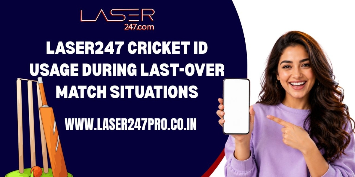 Laser247 Cricket ID Usage During Last-Over Match Situations