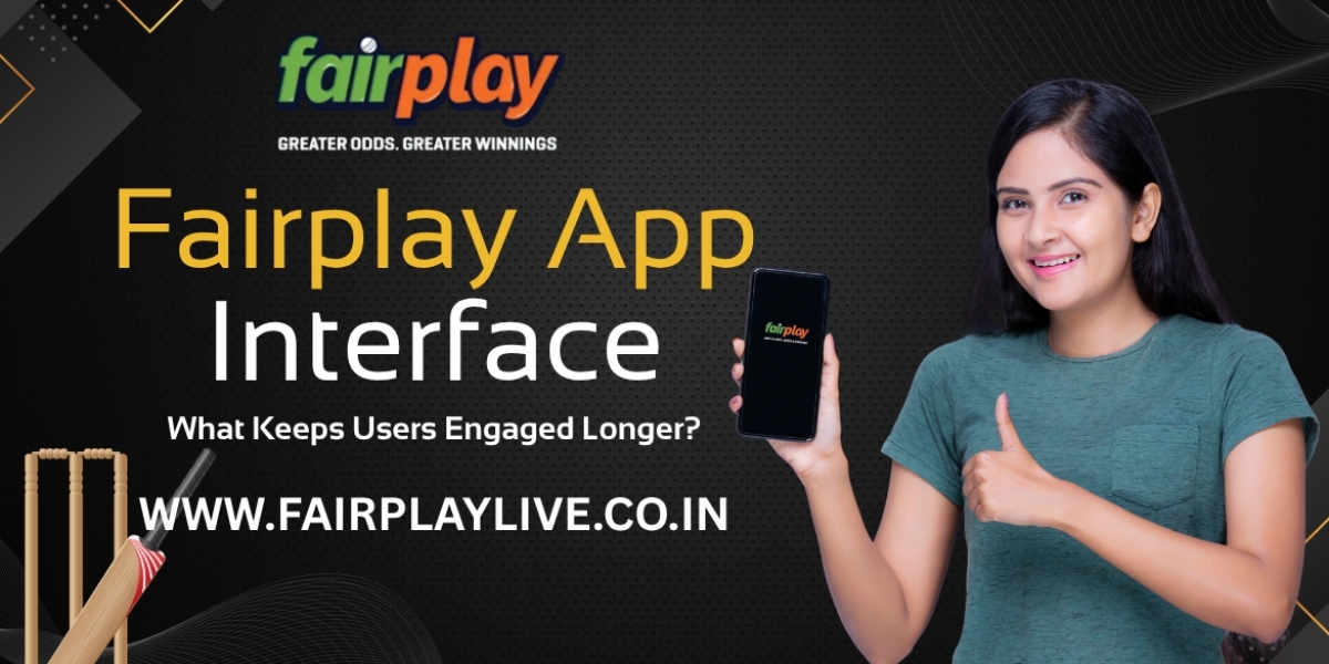 Fairplay App Interface: What Keeps Users Engaged Longer?