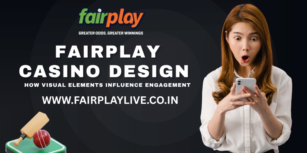 Fairplay Casino Design: How Visual Elements Influence Engagement