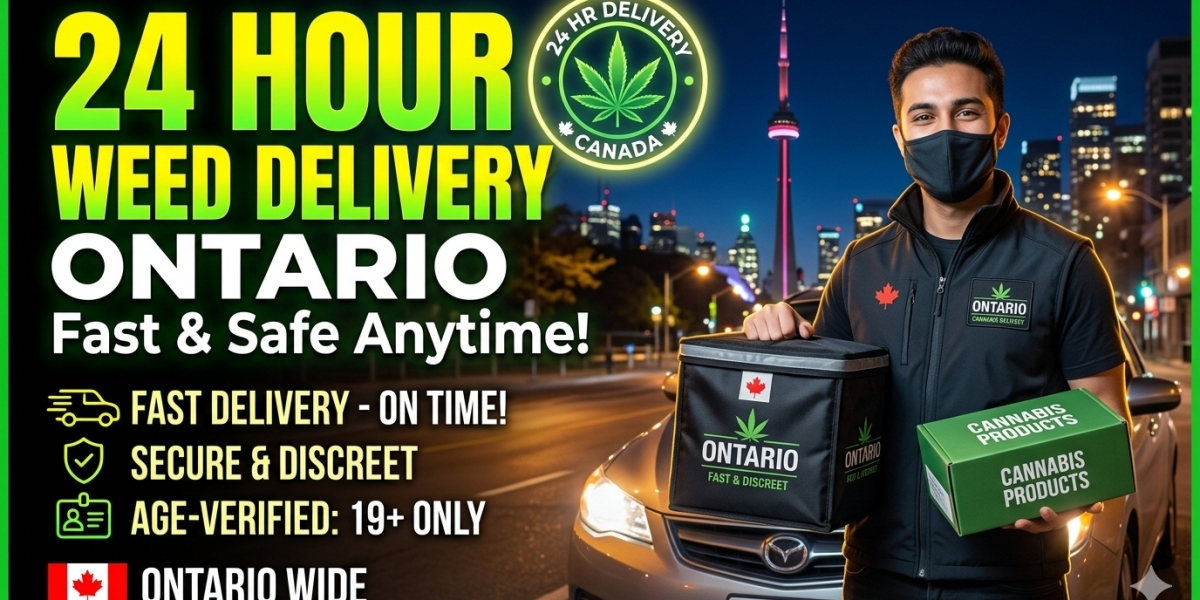 24 Hour Weed Delivery in Ontario Canada: Fast, Safe & Convenient Access Anytime