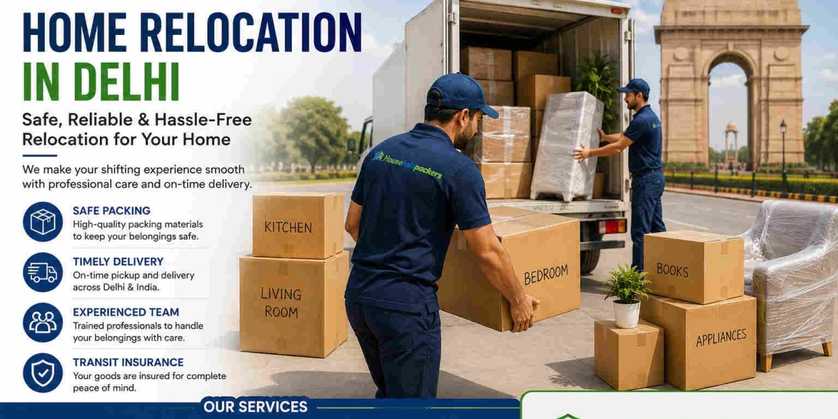 Home Relocation in Delhi – A Complete Guide to Stress-Free Moving