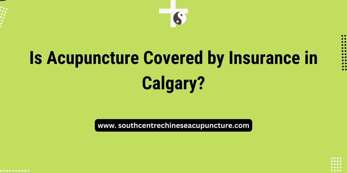 Is Acupuncture Covered by Insurance in Calgary?