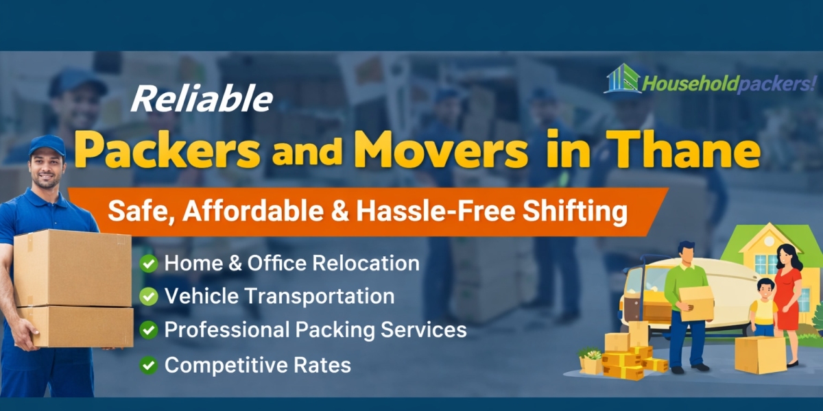 Packers and Movers in Thane – Reliable Relocation Services for Safe and Stress-Free Moving