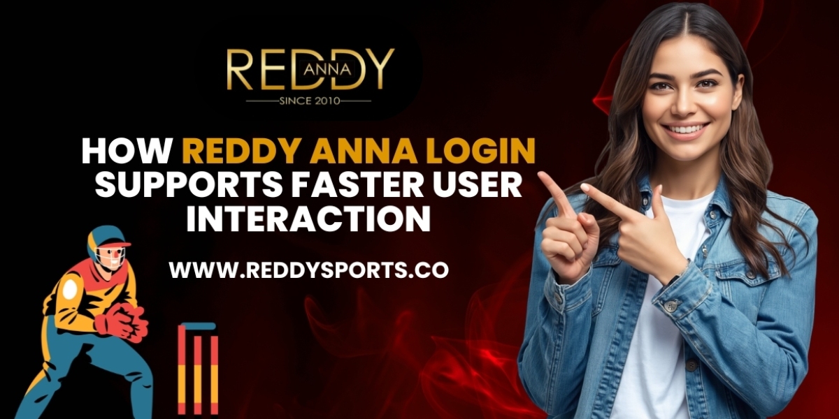 How Reddy Anna Login Supports Faster User Interaction