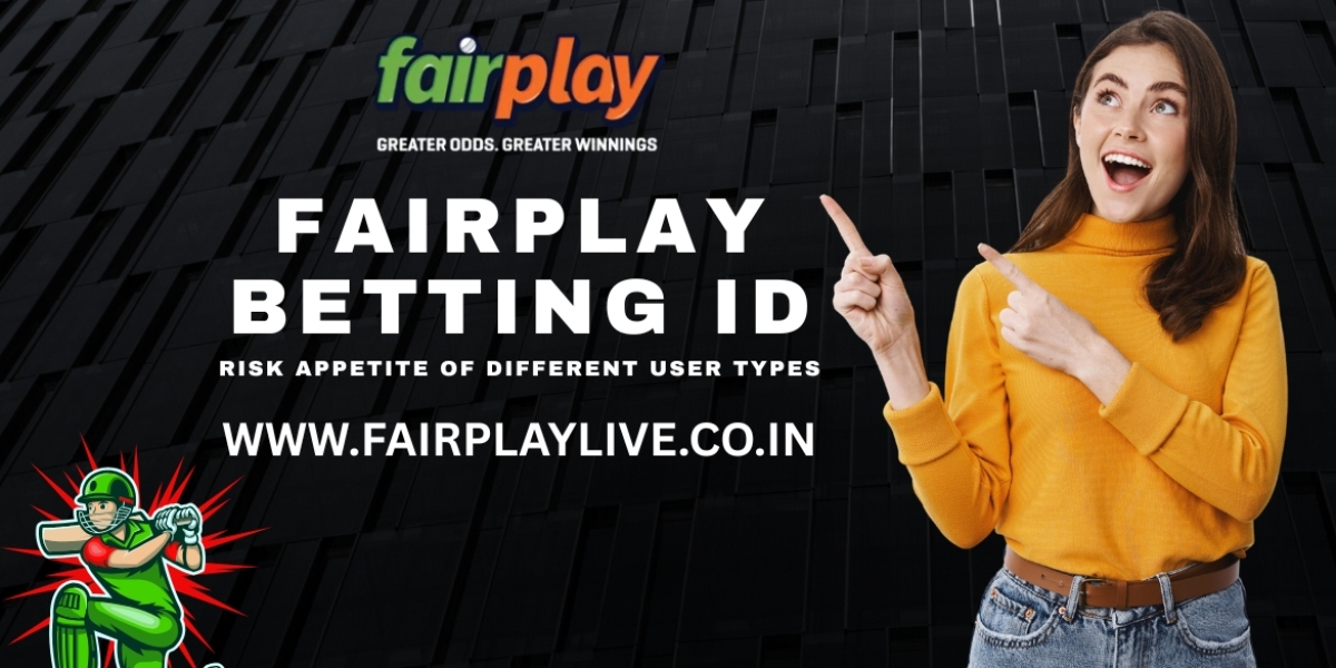 Fairplay Betting ID: Risk Appetite of Different User Types
