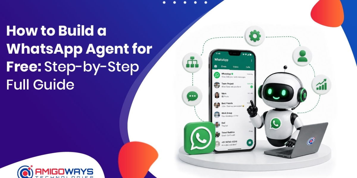 How to Build a WhatsApp Agent for Free: Step-by-Step Full Guide By Amigoways