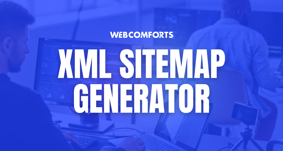 XML Sitemap Generator — Free Online Sitemap Creator | WebComforts