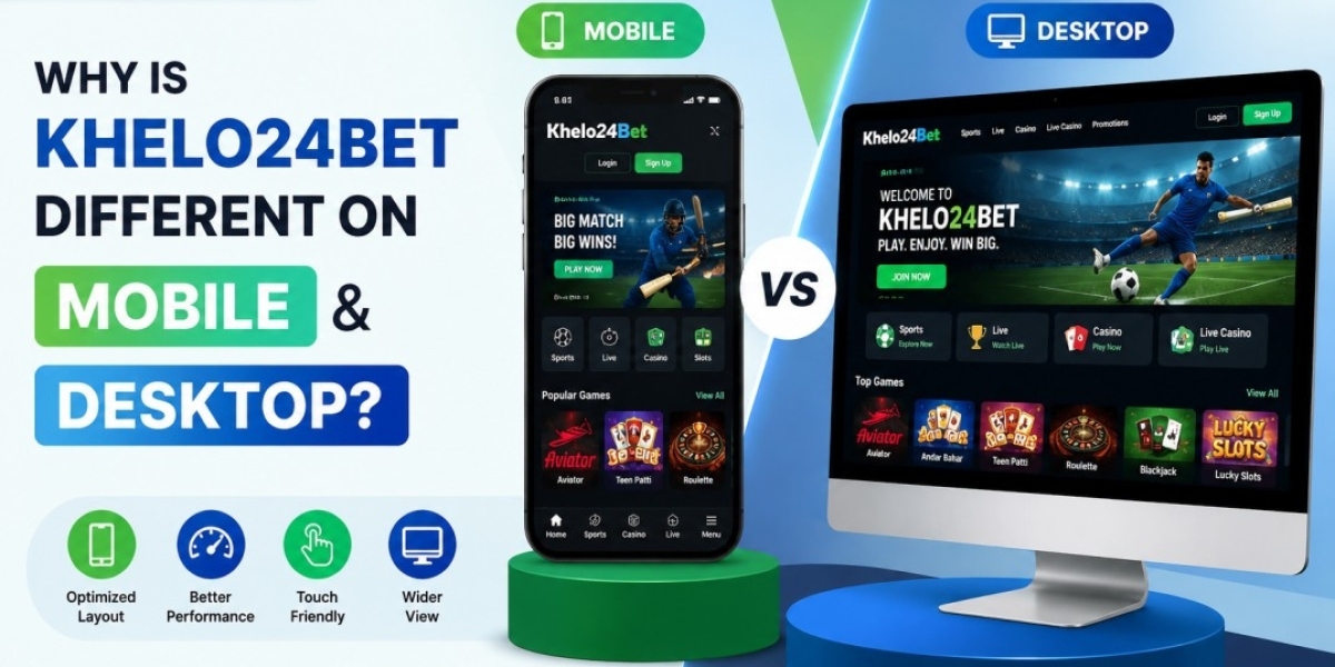 Why Is Khelo24Bet Different on Mobile and Desktop?
