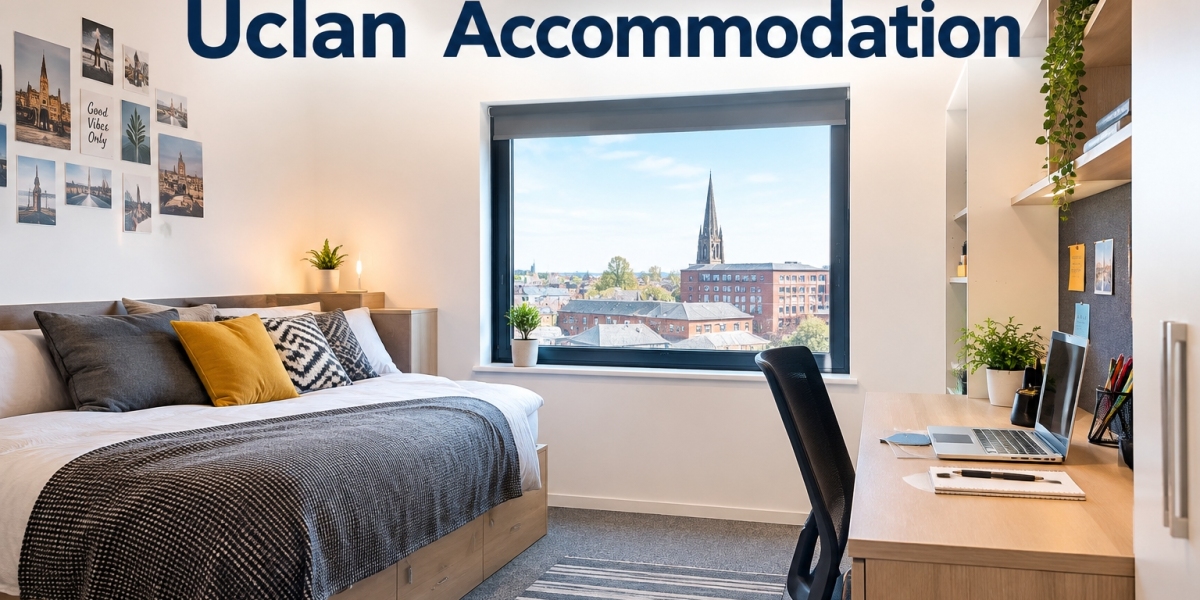 Finding the Right UCLan Accommodation for Student Life