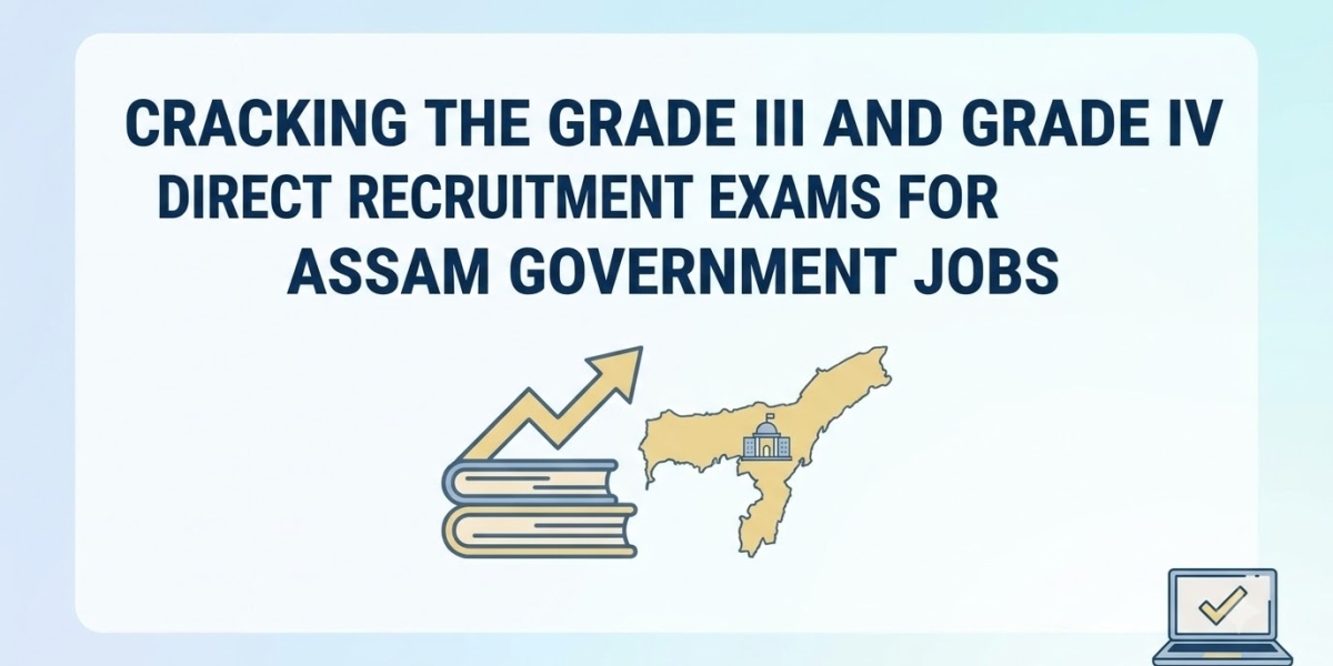 Cracking Grade III and Grade IV Direct Recruitment Exams for Assam Government Jobs